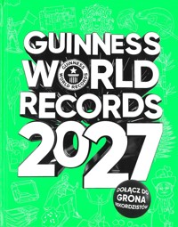 Guiness World Records 2027. Księga Rekordów Guinessa 2027. Edycja polska - zbiorowa praca - książka