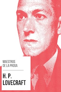 Maestros de la Prosa - H. P. Lovecraft - H.P. Lovecraft - ebook