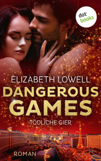 Dangerous Games - Tödliche Gier - Elizabeth Lowell - ebook