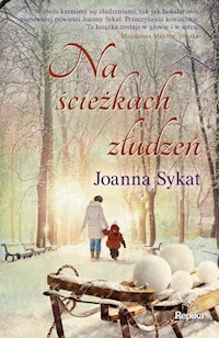 Na ścieżkach złudzeń - Joanna Sykat - książka