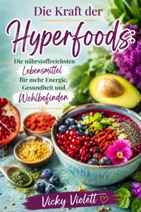 Die Kraft der Hyperfoods - Vicky Violett - ebook
