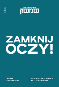 Zamknij oczy - Adam Szustak OP - ebook