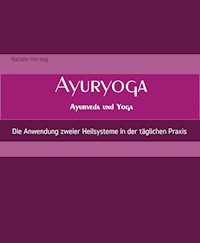 AyurYoga Ayurveda und Yoga - Natalie Herzog - ebook
