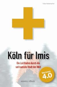Köln für Imis - Falko A Rademacher - ebook
