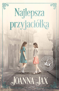 Najlepsza przyjaciółka - Joanna Jax - ebook + audiobook + książka