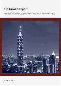 Ein Taiwan-Report - Bastian Keul - ebook
