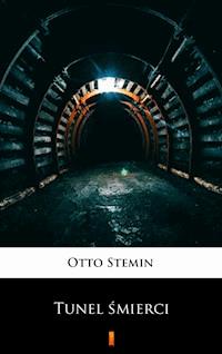 Tunel śmierci - Otto Stemin - ebook + książka