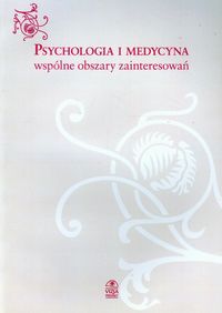 Psychologia i medycyna wspólne obszary zainteresowań -  - książka
