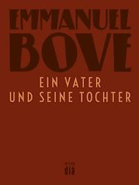 Ein Vater und seine Tochter - Bove Emmanuel - ebook