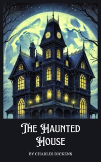 The Haunted House - Dickens Charles - ebook