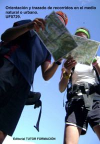Orientación Y Trazado De Recorridos En El Medio Natural O Urbano. Uf0729. - Pilar González Molina - ebook