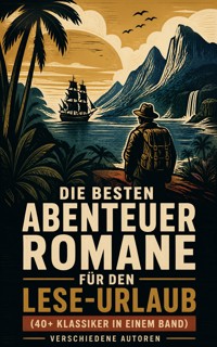 Die besten Abenteuerromane für den Lese-Urlaub (40+ Klassiker in einem Band) - Alexandre Dumas - ebook