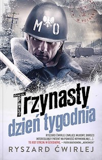 Trzynasty dzień tygodnia - Ryszard Ćwirlej - ebook + audiobook + książka