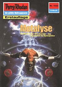 Perry Rhodan 1522: Metalyse - Arndt Ellmer - ebook