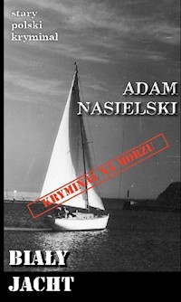 Biały jacht - Adam Nasielski - książka