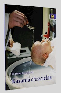 Kazania chrzcielne - Kościelniak Janusz - książka