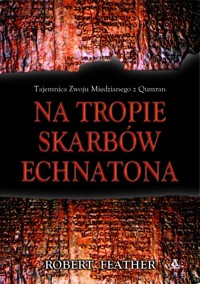 Na tropie skarbów Echnatona - Feather Robert - książka
