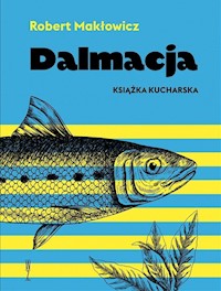 Dalmacja Książka kucharska - Robert Makłowicz - książka