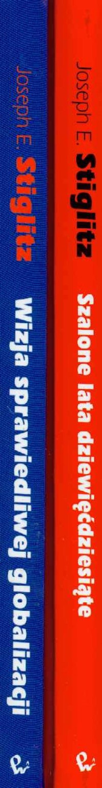 Wizja sprawiedliwej globalizacji propozycje usprawnień / Szalone lata dziewięćdziesiąte - Stiglitz Joseph E. - książka