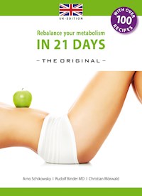 Rebalance your Metabolism in 21 Days -The Original-: (UK Edition) - Arno Schikowsky - ebook