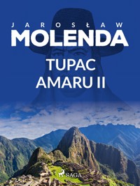 Tupac Amaru II - Jarosław Molenda - ebook + audiobook
