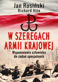 W szeregach Armii Krajowej. Wspomnienia człowieka do zadań specjalnych - Jan Rosiński, Richard Hile - książka