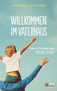 Willkommen im Vaterhaus - Matthias Hoffmann - ebook