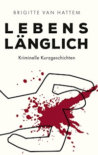 Lebenslänglich - Brigitte van Hattem - ebook