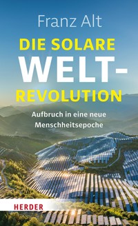 Die solare Weltrevolution - Franz Alt - ebook