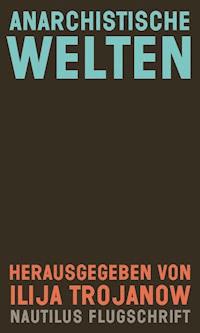 Anarchistische Welten -  - ebook