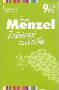 Zatańczyć czeczotkę - Iwona Menzel - ebook