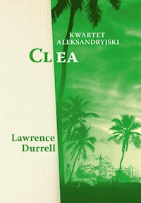 Kwartet aleksandryjski Clea - Lawrence Durrell - książka