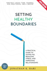 Setting Healthy Boundaries: - Jonathan K. Hari - ebook