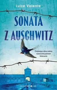 Sonata z Auschwitz - Valente Luize - książka