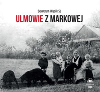 Ulmowie z Markowej - Seweryn Wąsik SJ - audiobook