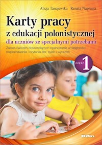 Karty pracy z edukacji polonistycznej dla uczniów ze specjalnymi potrzebami. Część 1 - Tanajewska Alicja, Naprawa Renata - książka