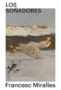 Los soñadores - Francesc Miralles - ebook