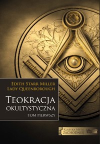 Teokracja okultystyczna Tom 1 - Starr Miller Edith, Lady Queenborough - książka