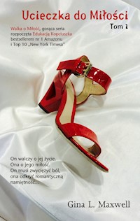 Ucieczka do miłości Tom 1 - Maxwell Gina L. - książka