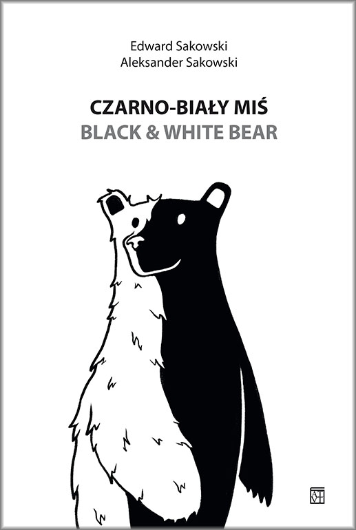 Czarno-biały miś / Black & White Bear - Edward Sakowski, Aleksander Sakowski - książka