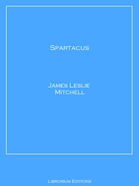 Spartacus - James Leslie Mitchell - ebook