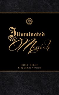 The Illuminated Messiah Bible - BroadStreet Publishing Group LLC - ebook