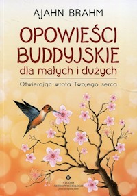 Opowieści buddyjskie dla małych i dużych - Ajahn Brahm - książka
