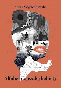 Alfabet dojrzałej kobiety Dojrzały granat - Wojciechowska Aneta - książka