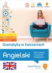 Gramatyka w ćwiczeniach. Angielski. Zbiór ćwiczeń i czasowniki nieregularne. -  - książka