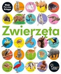Zwierzęta Moja Pierwsza Księga -  - książka