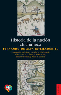 Historia de la nación chichimeca - Fernando de Alva Ixtlilxochitl - ebook