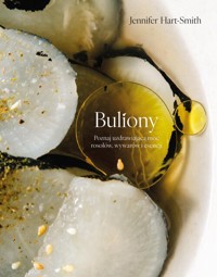 Buliony Poznaj uzdrawiającą moc rosołów wywarów i esencji - Hart-Smith Jennifer - książka