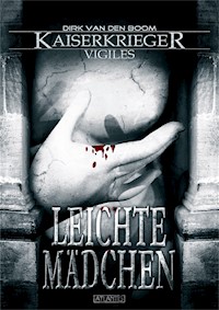Kaiserkrieger Vigiles 2: Leichte Mädchen - Dirk van den Boom - ebook