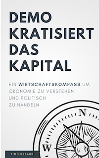 Demokratisiert das Kapital - Timo Osbahr - ebook